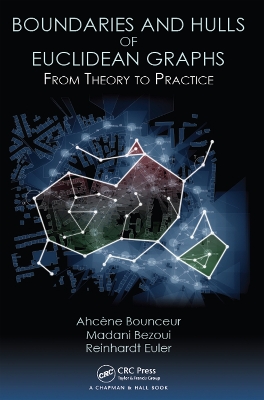 Boundaries and Hulls of Euclidean Graphs: From Theory to Practice by Ahcene Bounceur