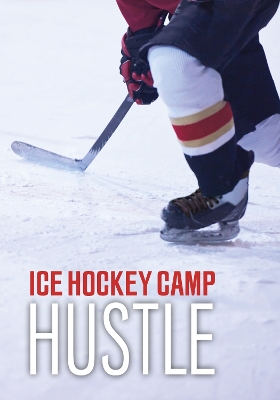 Ice Hockey Camp Hustle book