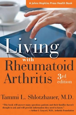 Living with Rheumatoid Arthritis by Tammi L. Shlotzhauer