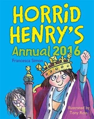 Horrid Henry Annual 2016 by Francesca Simon