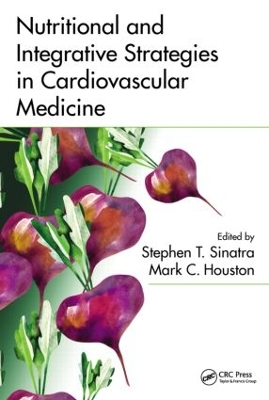 Nutritional and Integrative Strategies in Cardiovascular Medicine by Stephen T. Sinatra