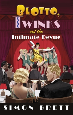 Blotto, Twinks and the Intimate Revue by Simon Brett