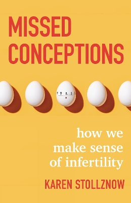 Missed Conceptions: How We Make Sense of Infertility book
