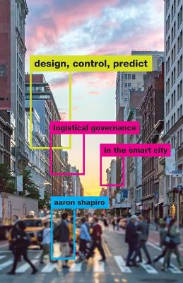 Design, Control, Predict: Logistical Governance in the Smart City book