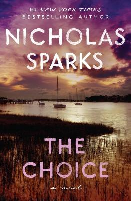 The The Choice by Nicholas Sparks