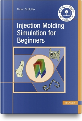 Injection Molding Simulation for Beginners book