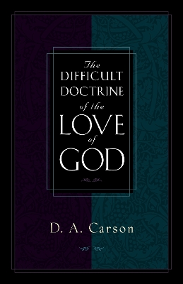 The Difficult Doctrine of the Love of God book