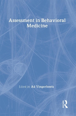 Assessment in Behavioral Medicine by Ad Vingerhoets