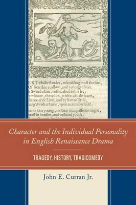 Character and the Individual Personality in English Renaissance Drama book