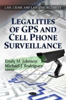 Legalities of GPS & Cell Phone Surveillance book