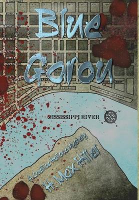Blue Garou: A Cadillac Holland Mystery by H Max Hiller