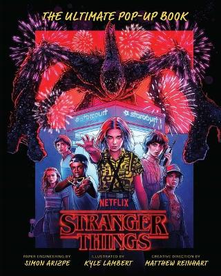 Stranger Things: The Ultimate Pop-Up Book (Reinhart Pop-Up Studio) by Simon Arizpe