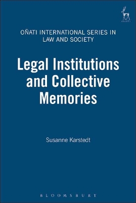 Legal Institutions and Collective Memories by Professor Susanne Karstedt