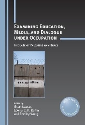 Examining Education, Media, and Dialogue under Occupation book