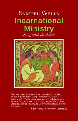 Incarnational Ministry by Samuel Wells