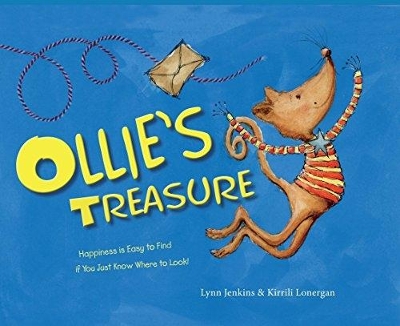Ollie's Treasure: Happiness is Easy to Find if You Just Know Where to Look! by Lynn Jenkins