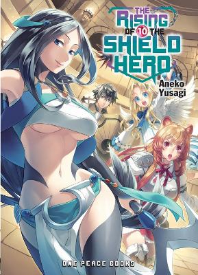 Rising of the Shield Hero Volume 10 book