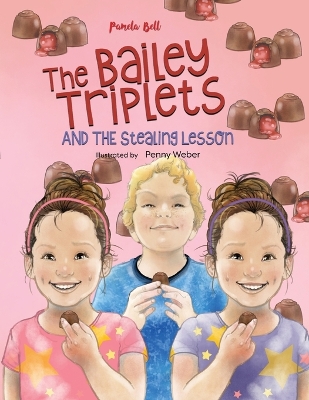 The Bailey Triplets and The Stealing Lesson by Pamela Bell