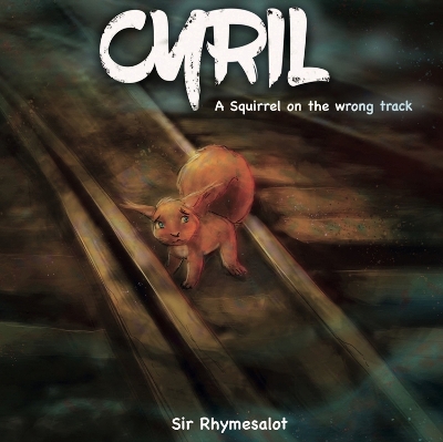 deleteCyril: A squirrel on the wrong track book