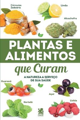 Plantas e Alimentos Que Curam book