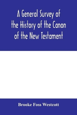 A general survey of the history of the canon of the New Testament book