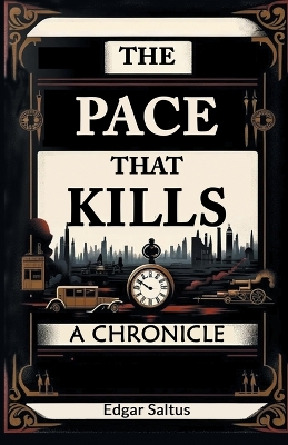 The Pace That Kills A Chronicle by Edgar Saltus