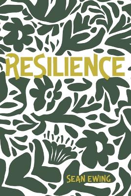 Resilience by Sean Ewing