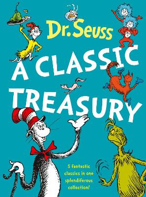 Dr. Seuss: A Classic Treasury book