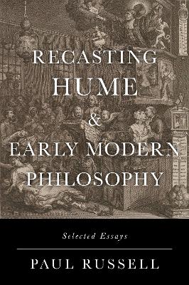 Recasting Hume and Early Modern Philosophy: Selected Essays book