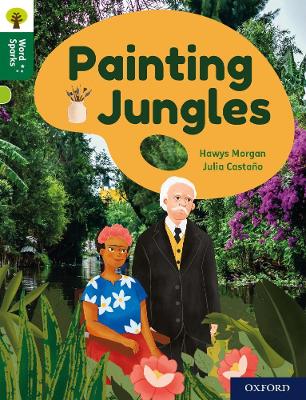 Oxford Reading Tree Word Sparks: Level 12: Painting Jungles book