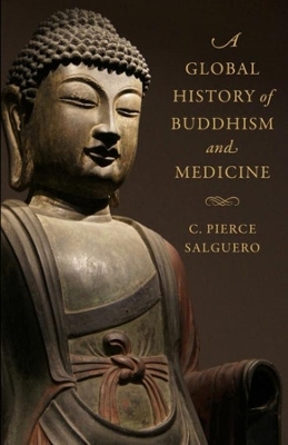 A Global History of Buddhism and Medicine book