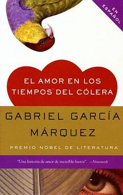 Amor en los Tiempos del Colera by Gabriel García Márquez