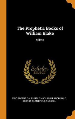 The Prophetic Books of William Blake: Milton book