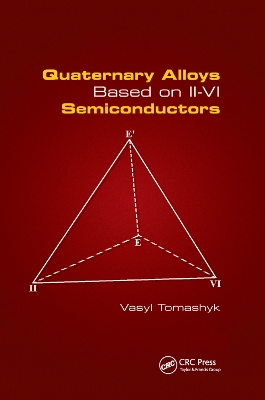 Quaternary Alloys Based on II - VI Semiconductors by Vasyl Tomashyk