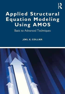 Applied Structural Equation Modeling using AMOS: Basic to Advanced Techniques book