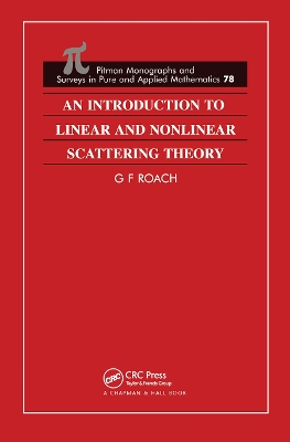 An An Introduction to Linear and Nonlinear Scattering Theory by G F Roach