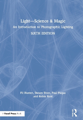 Light — Science & Magic: An Introduction to Photographic Lighting by Fil Hunter