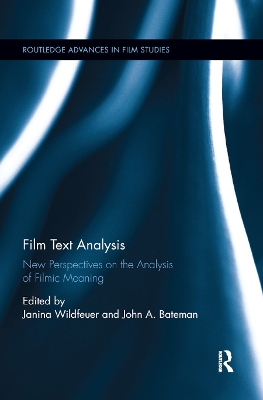 Film Text Analysis: New Perspectives on the Analysis of Filmic Meaning by Janina Wildfeuer