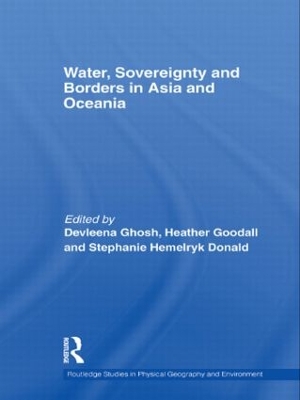 Water, Sovereignty and Borders in Asia and Oceania by Devleena Ghosh