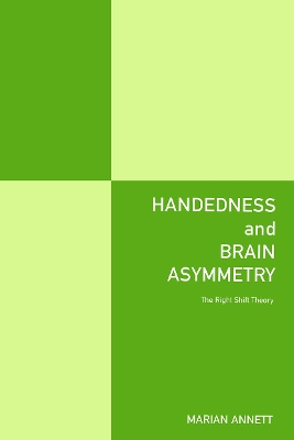 Handedness and Brain Asymmetry by Marian Annett