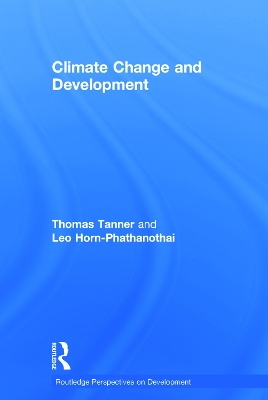 Climate Change and Development by Thomas Tanner