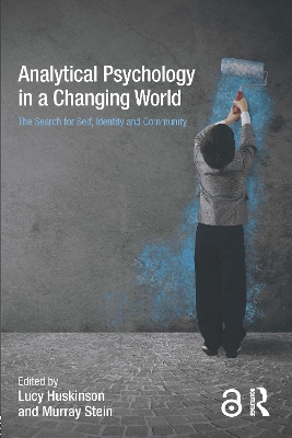 Analytical Psychology in a Changing World: The search for self, identity and community book