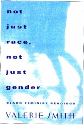 Not Just Race, Not Just Gender by Valerie Smith