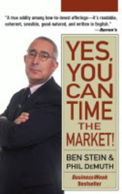 Yes, You Can Time the Market! by Ben Stein