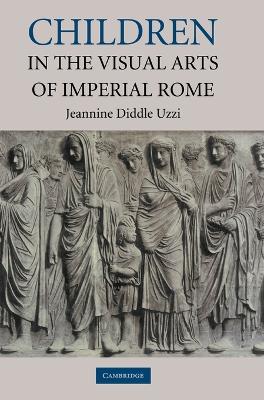 Children in the Visual Arts of Imperial Rome book