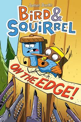 Bird & Squirrel on the Edge! book