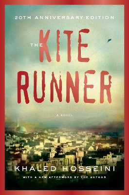 The Kite Runner 20th Anniversary Edition: A Novel book