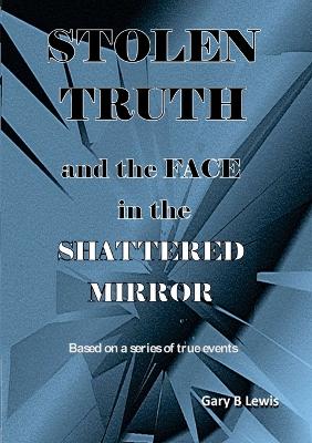 STOLEN TRUTH and the SHATTERED MIRROR book