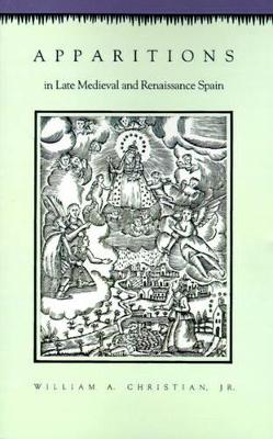 Apparitions in Late Medieval and Renaissance Spain book