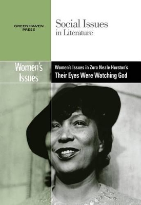 Women's Issues in Zora Neale Hurston's Their Eyes Were Watching God by Gary Wiener